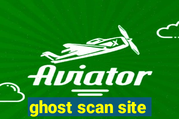 ghost scan site